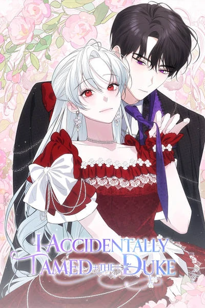 I Accidentally Tamed the Duke I Accidentally Tamed the Duke